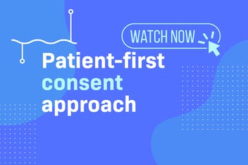 Patient-first consent approach webinar