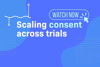 Scaling consent across trials webinar