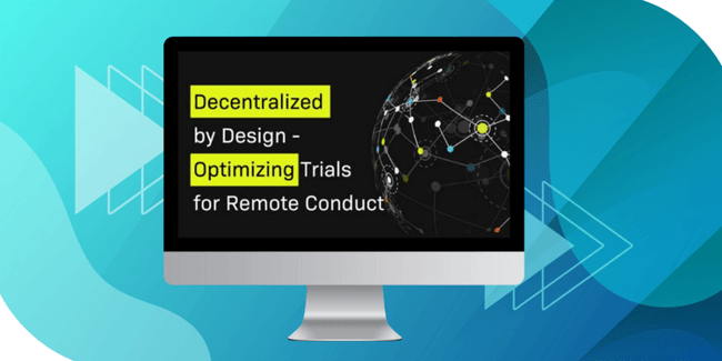 Computer screen displaying the webinar video titled 'Decentralized by Design - Optimizing Trials for Remote Conduct'